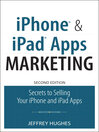 iPhone and iPad Apps Marketing (eBook): Secrets to Selling Your iPhone and iPad Apps